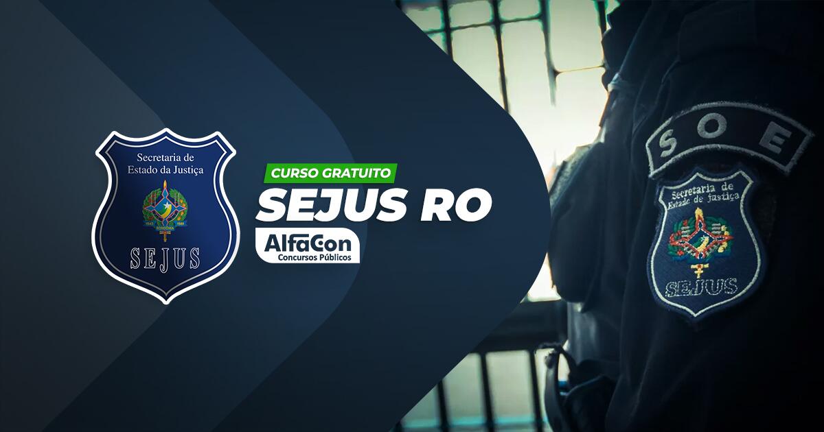 SEJUS RO - Agente Penitenciário do Estado de Rondônia - GRATUITO