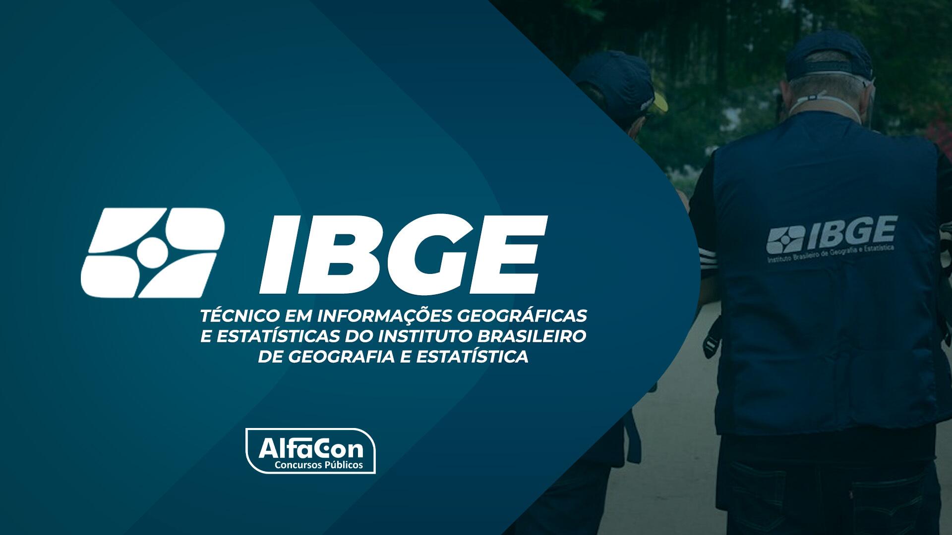 IBGE - Técnico em Informações Geográficas e Estatísticas do Instituto Brasileiro de Geografia e Estatística